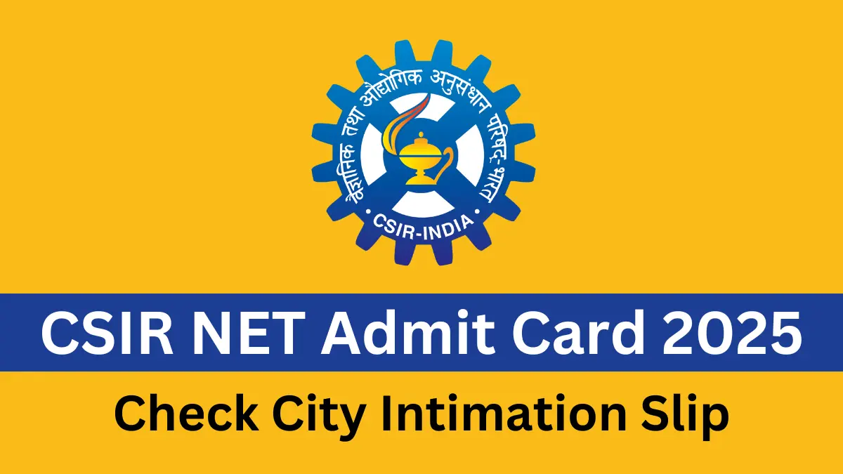 CSIR NET Admit Card 2025